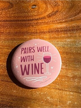 Pink 'Pairs Well With Wine' Round Pin 2.5” Wide NEW